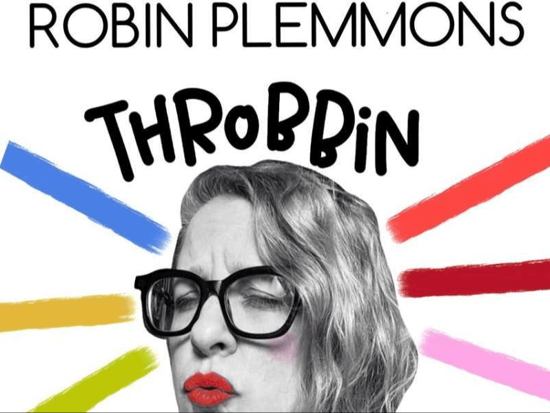 Robin Plemmons: Throbbin’