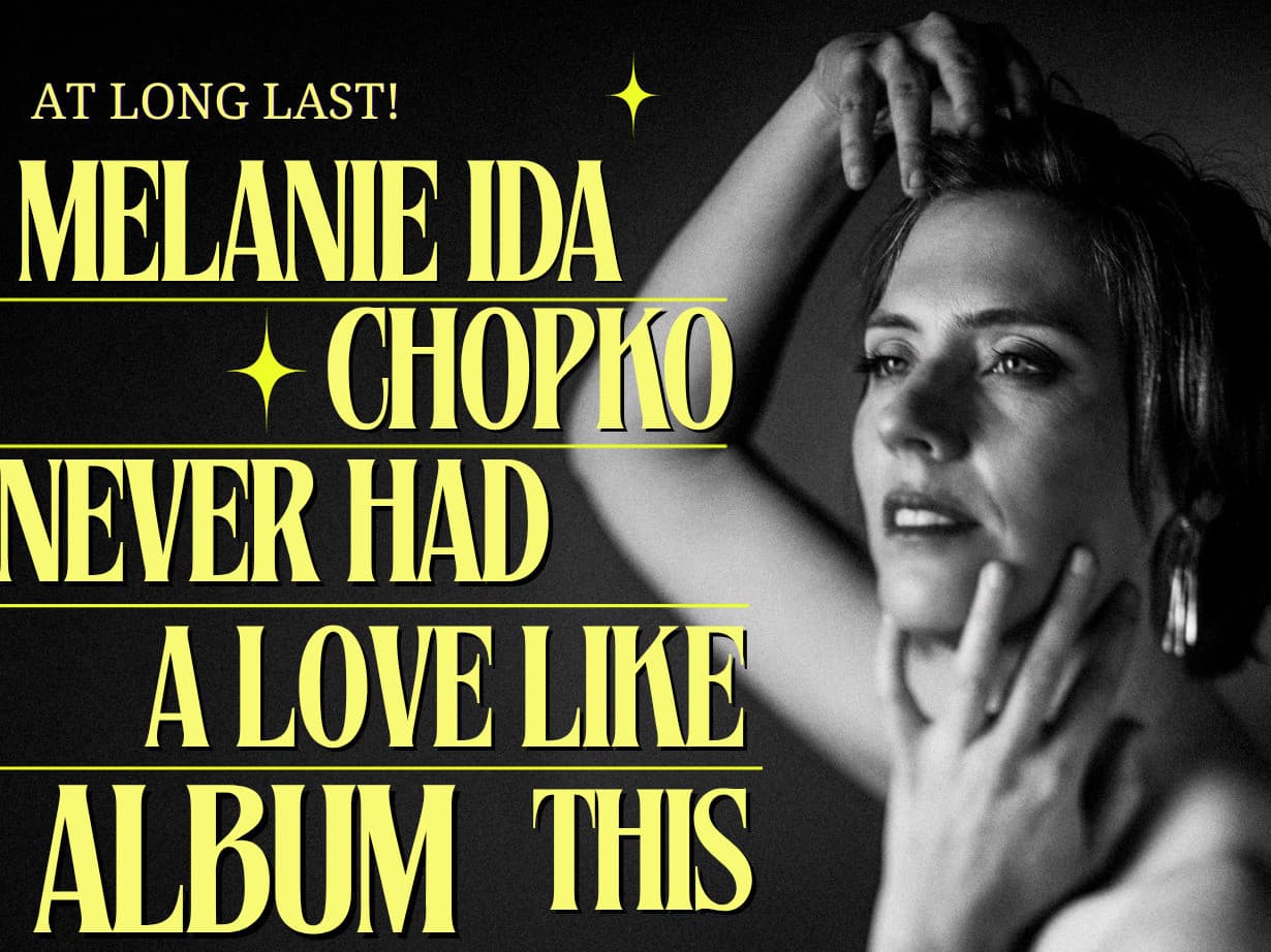 Melanie Ida Chopko's Album Release Show!