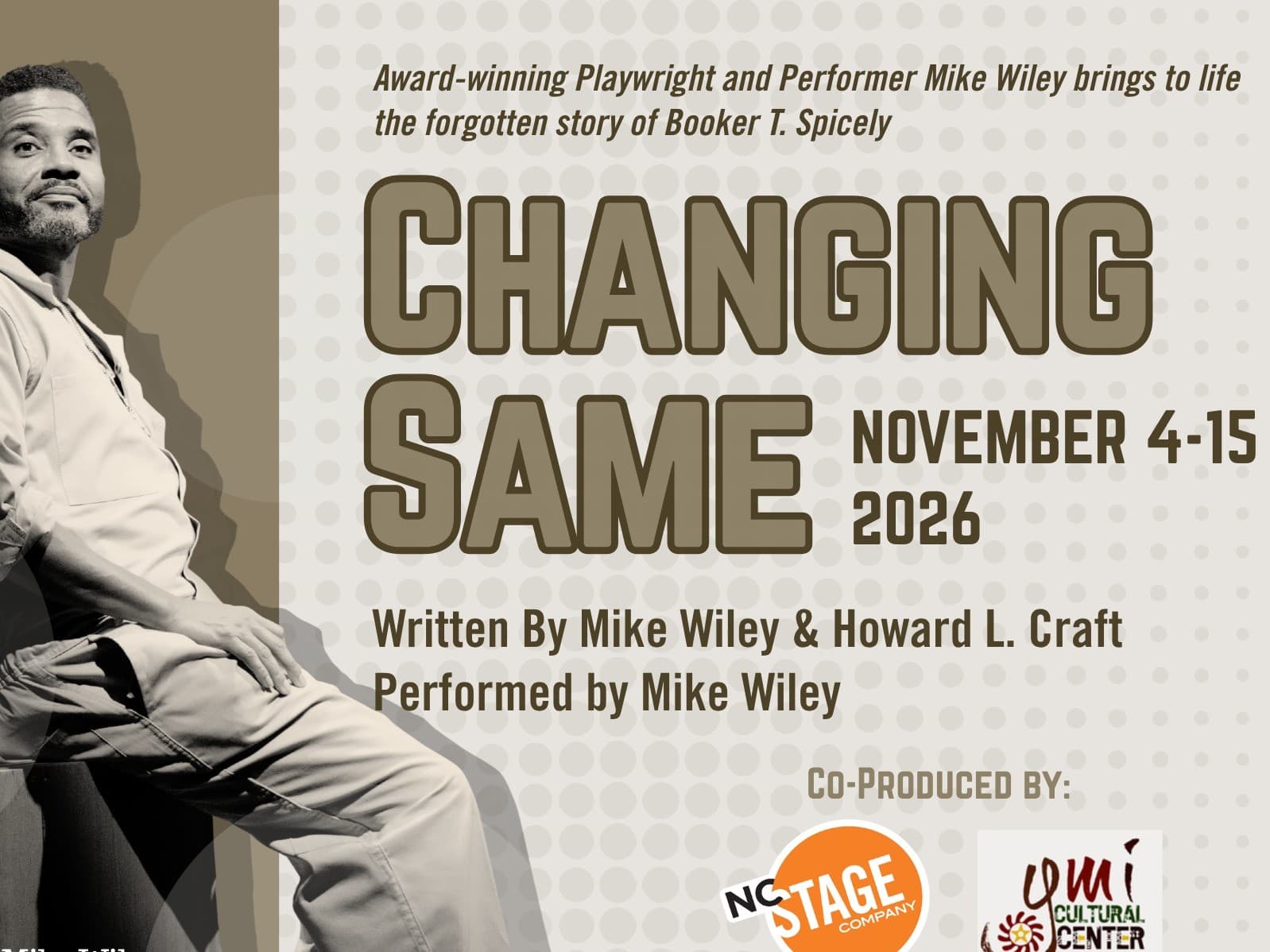 Mike Wiley Productions presents "Changing Same"