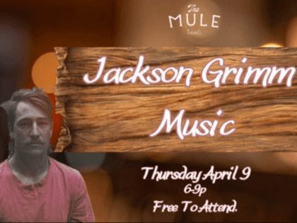 Live Music With Jackson Grimm at The Mule