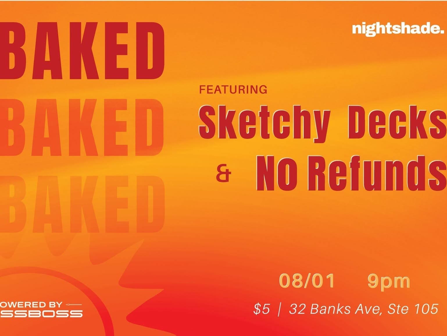 SUNBAKED ft. Sketchy Decks and No Refunds at Nightshade