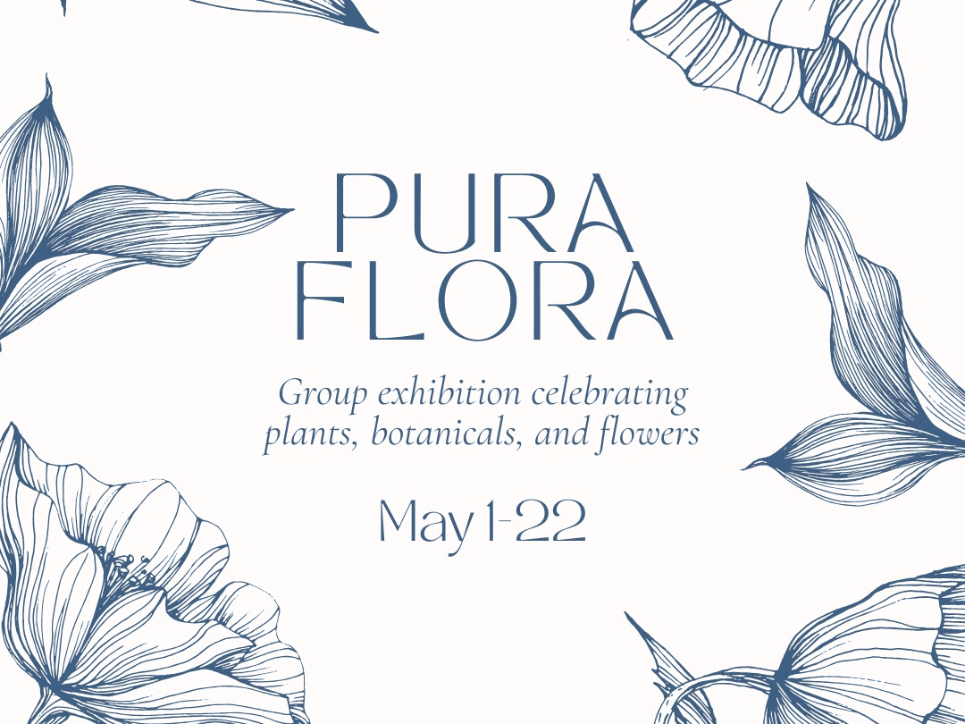 "Pure Flora" Botanical Art Exhibition | Art in Bloom 20th Anniversary Prelude