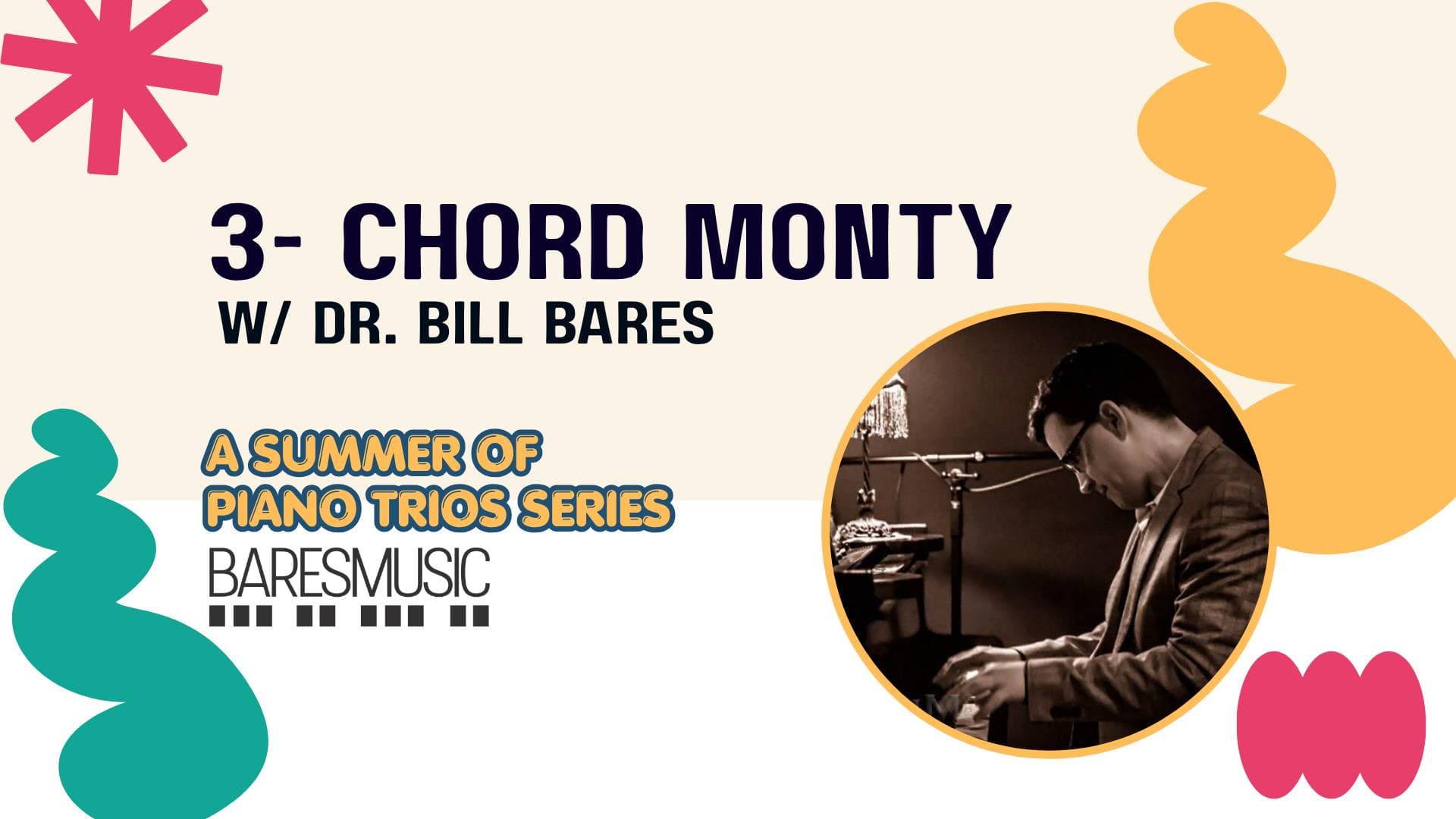 3 Chord Monty with Dr Bill Bares